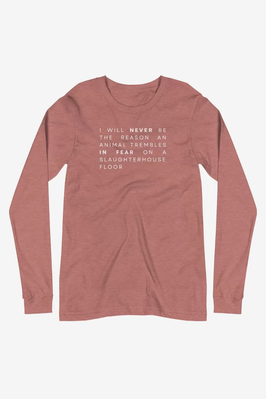 I Will Never Unisex Long Sleeve Tee