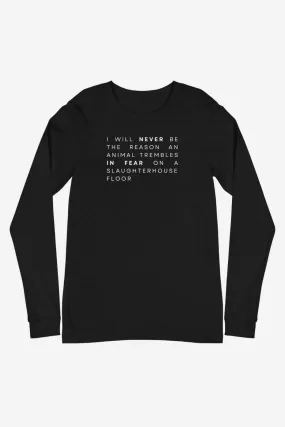 I Will Never Unisex Long Sleeve Tee