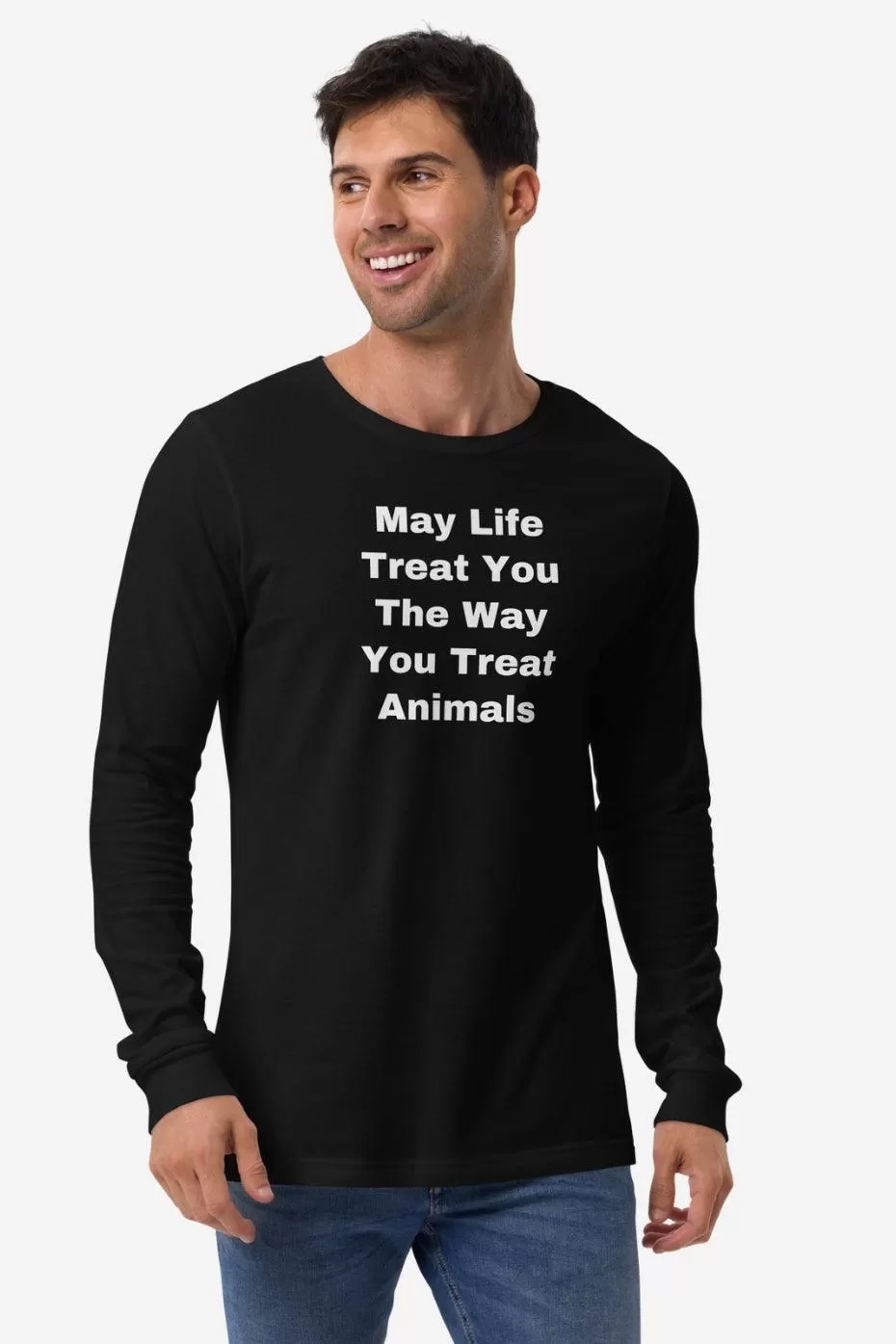 The Way You Treat Animals Unisex Long Sleeve Tee